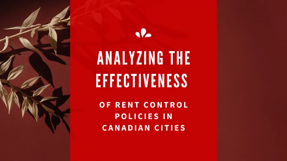 Analyzing the Effectiveness of Rent Control Policies in Canadian Cities