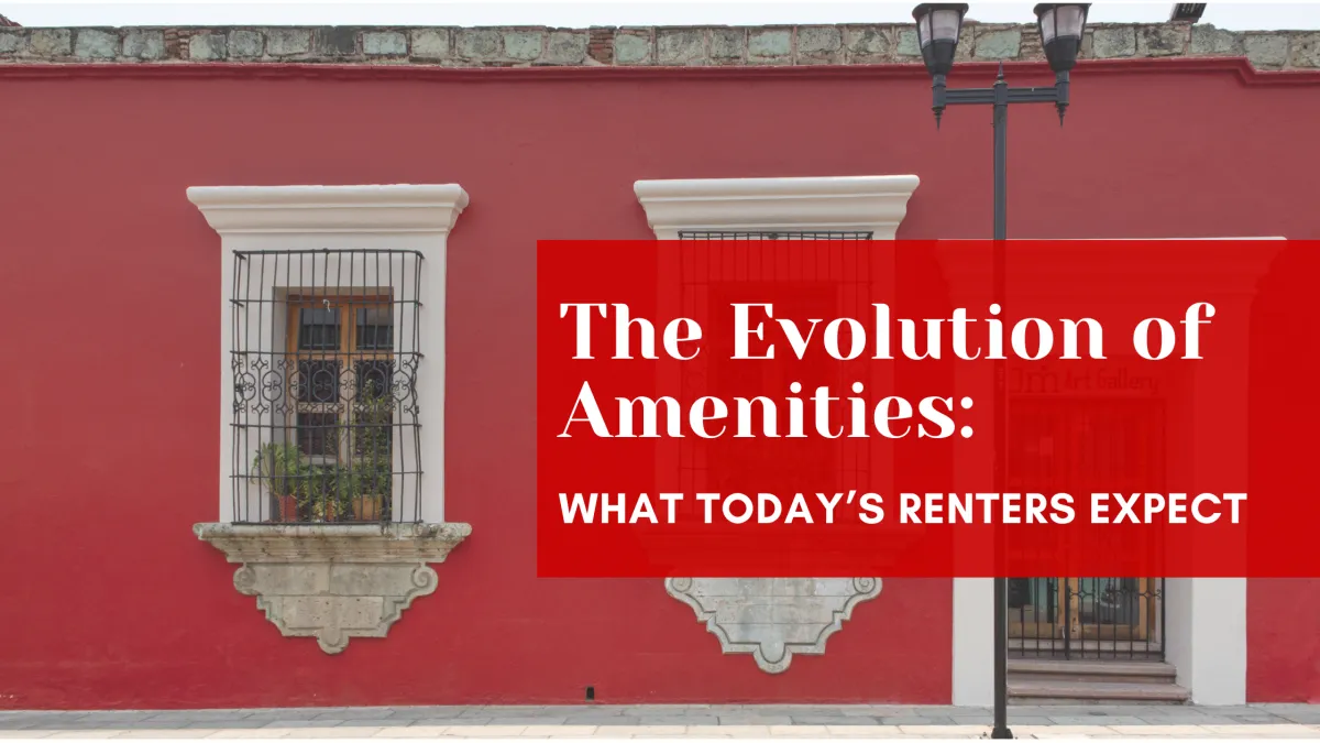 The Evolution of Amenities: What Today’s Renters Expect