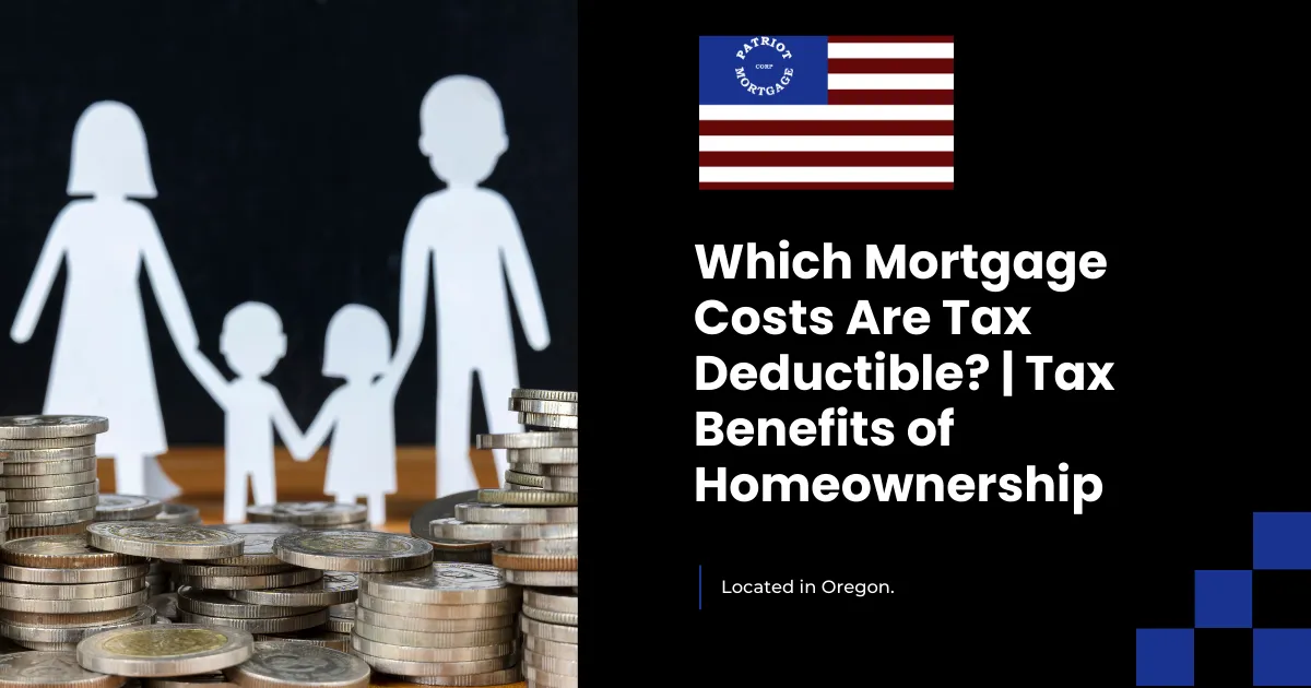 Which Mortgage Costs Are Tax Deductible? | Tax Benefits of Homeownership