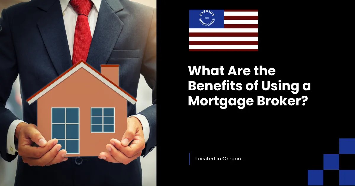 What Are the Benefits of Using a Mortgage Broker?