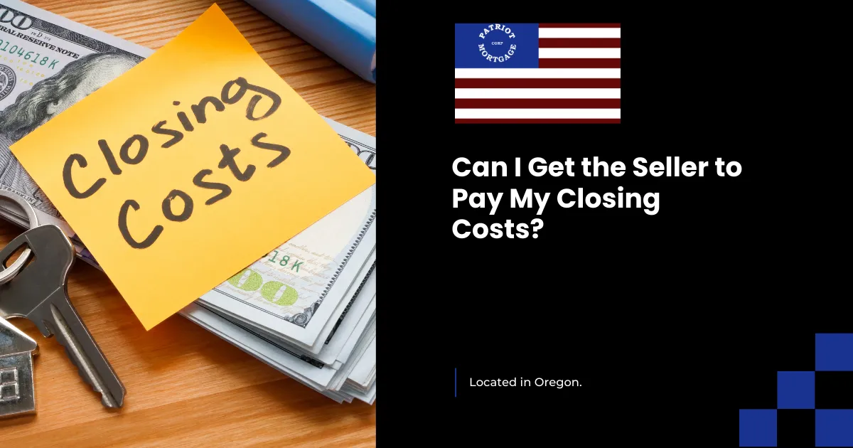 Can I Get the Seller to Pay My Closing Costs?