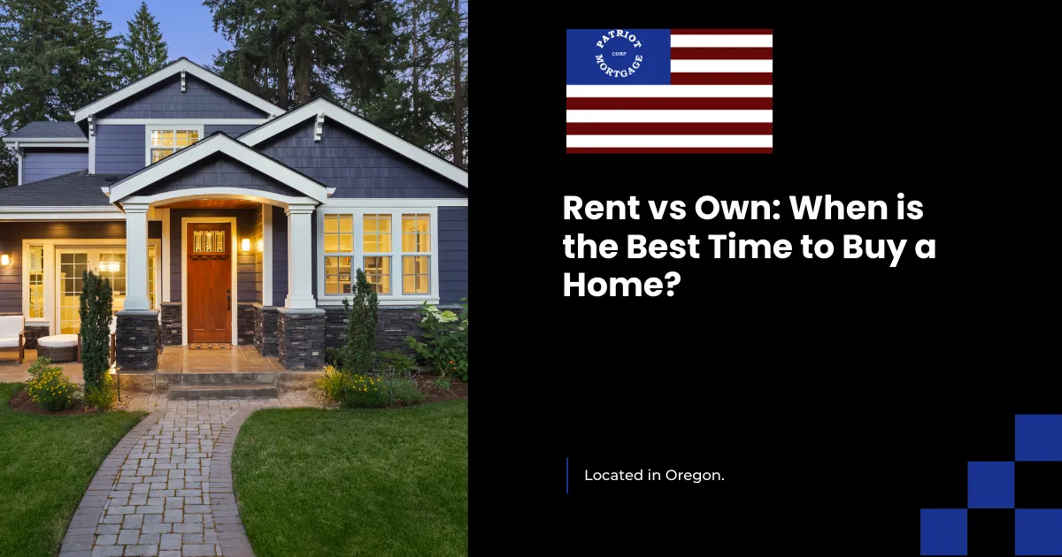 Rent vs Own: When is Best Time to Buy a Home?