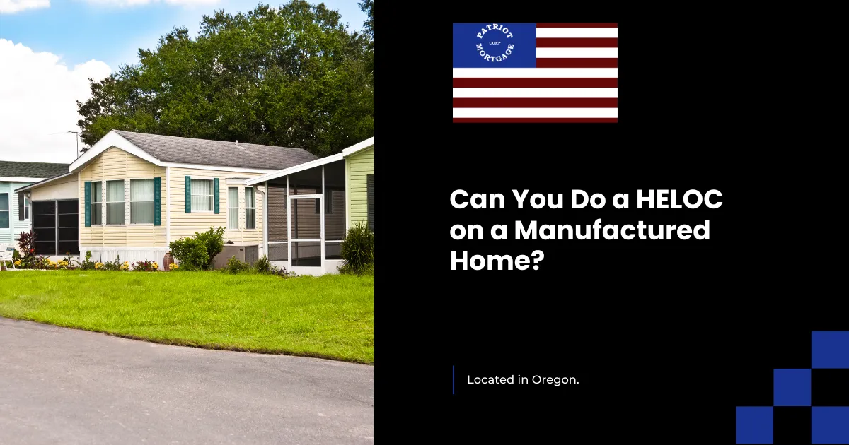 Can You Do a HELOC on a Manufactured Home?