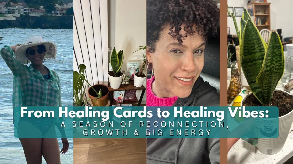 From Healing Cards to Healing Vibes: A Season of Reconnection, Growth & BIG Energy