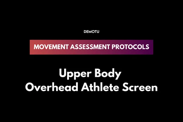 Graphic show the title of blog post: Upper Body Overhead Athlete Screen