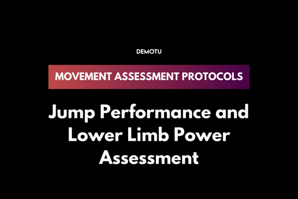 Jump Performance and Lower Limb Power Assessment: Essential Guide for Athletic Trainers