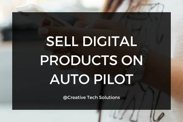 How to Create a Digital Product Flow That Sells on Autopilot