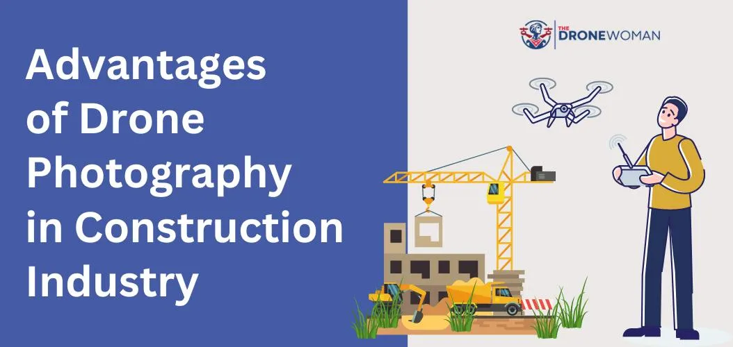 Advantages of Drone Photography in the Construction Industry