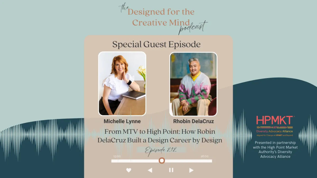 S8 Ep.212 From MTV to High Point: How Rhobin DelaCruz Built a Design Career by Design