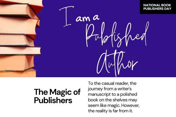 Stack of books on purple background with words "I am a published author" Headline is The Magic of Publishers