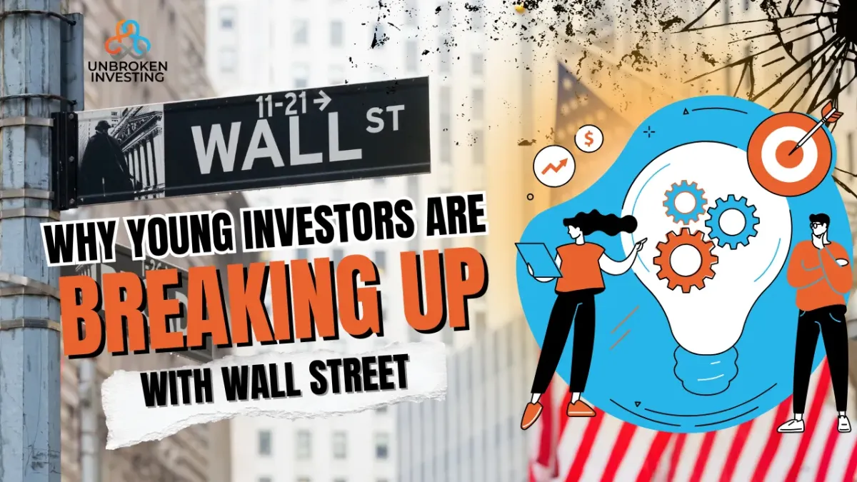 Why Young Investors Are Breaking Up With Wall Street