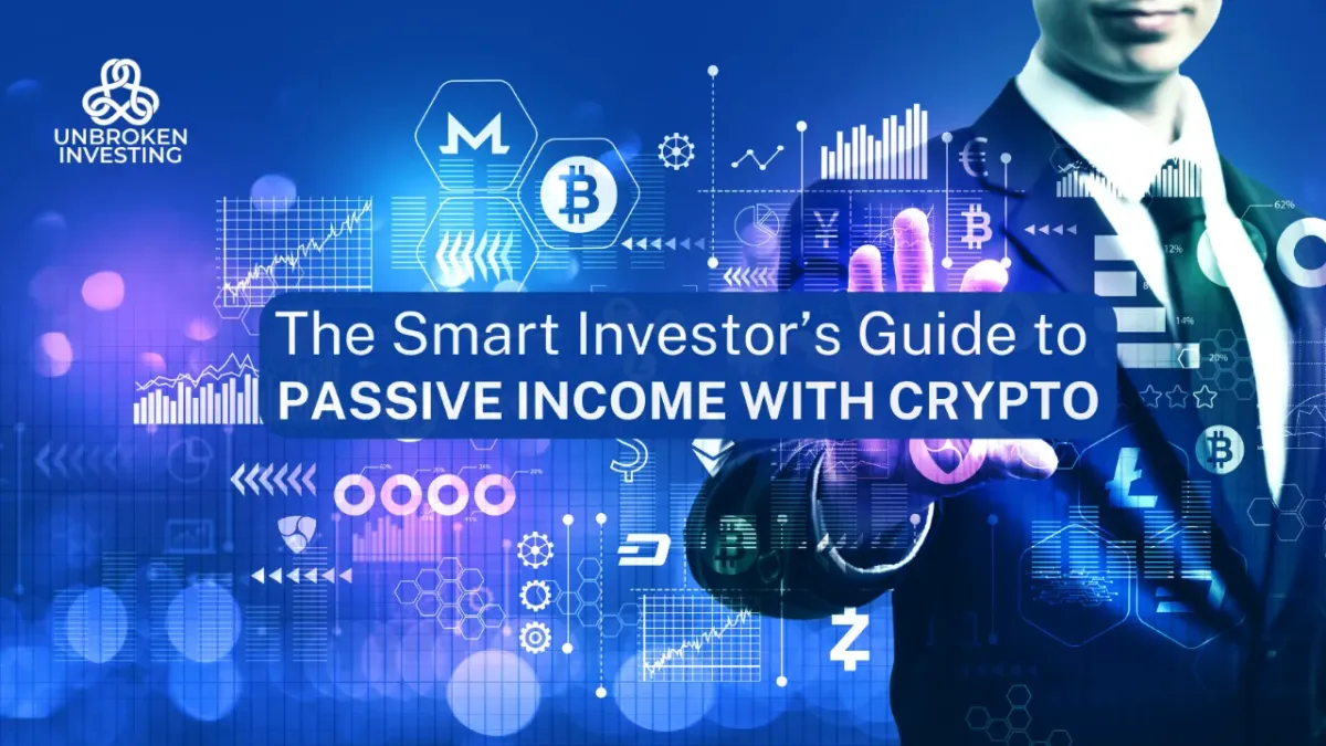 The Smart Investor’s Guide to Passive Income with Crypto