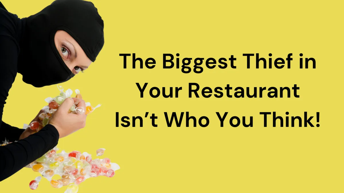 Someone Is Stealing from Your Restaurant… But It’s Not Who You Think!
