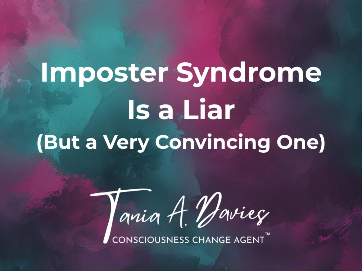 Imposter Syndrome Is a Liar (But a Very Convincing One)