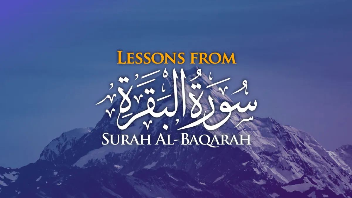 Lessons from Surah Al-Baqarah