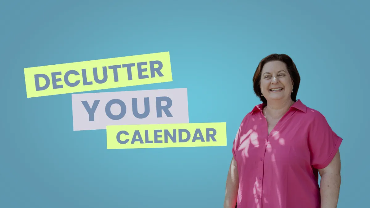 Episode 21: Declutter Your Calendar - Clearing Space for What Matters