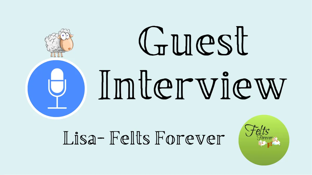 From Classroom to Craft: Lisa ~ Felts Forever