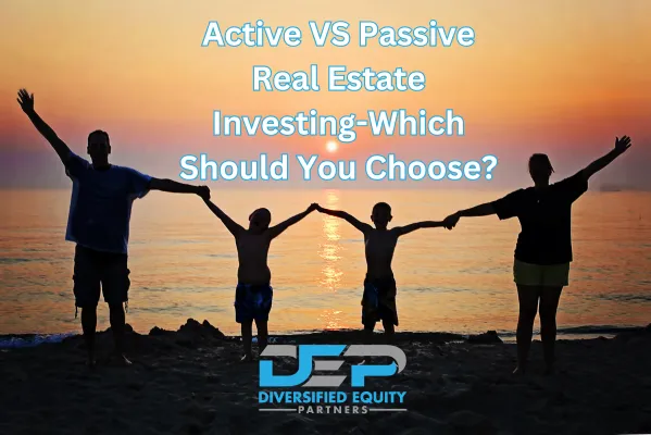Active VS Passive Real Estate Investing-Which Should You Choose?