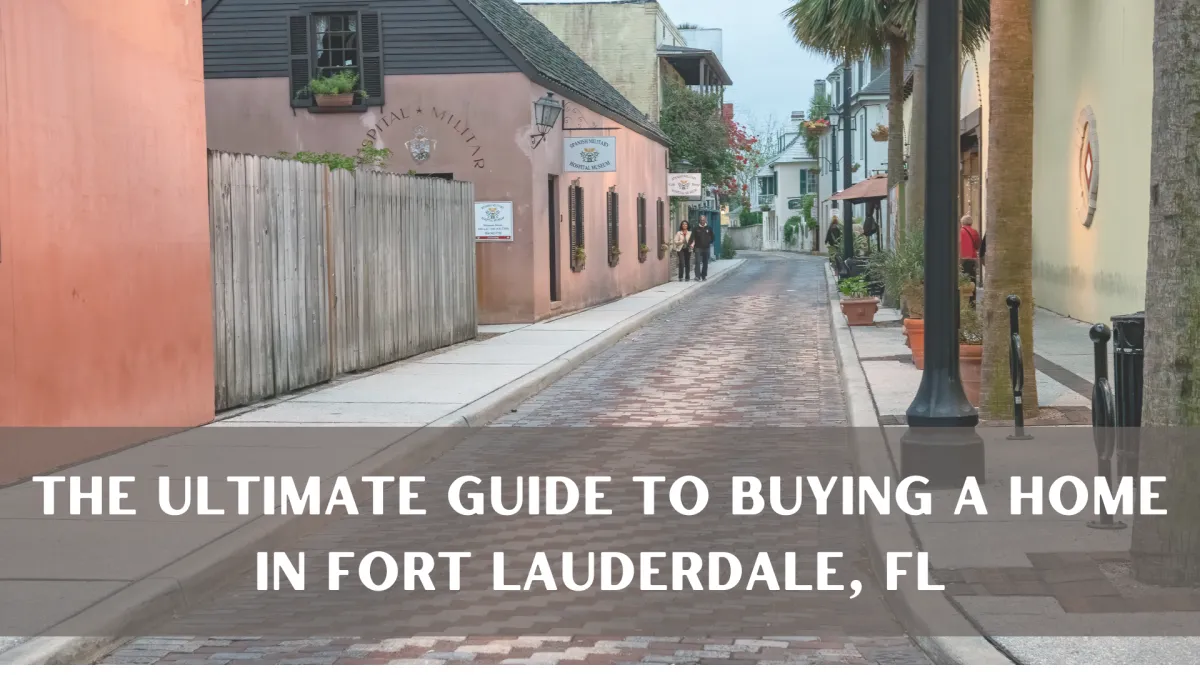 The Ultimate Guide to Buying a Home in Fort Lauderdale, FL