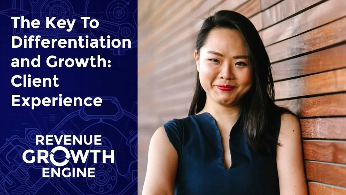 The Key To Differentiation and Growth: Client Experience