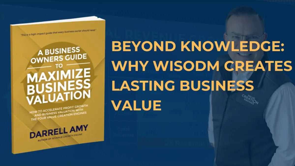 Beyond Knowledge: Why Wisdom Creates Lasting Business Value