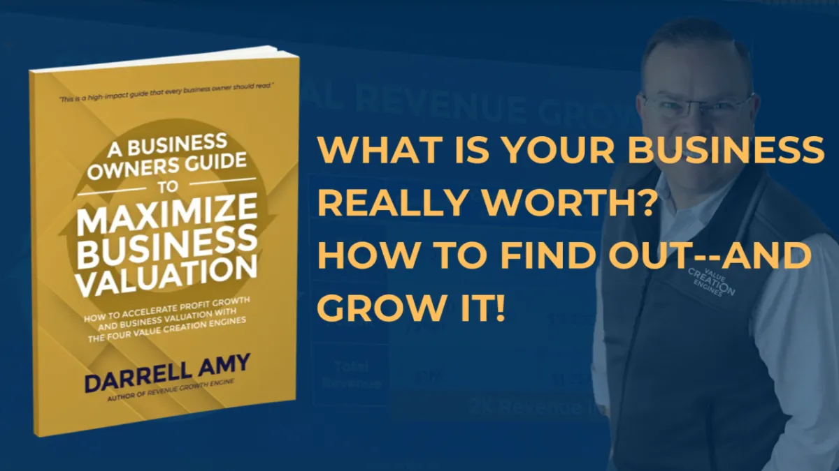 What’s Your Business Really Worth? How to Find Out—and Grow It