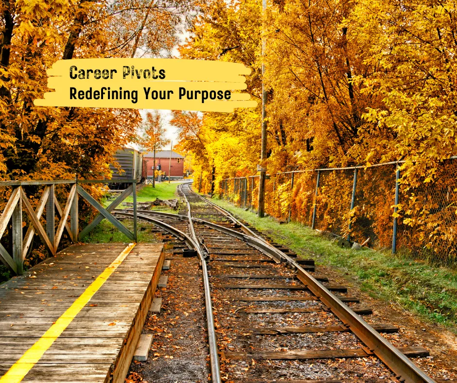 career-pivots-redefining-your-purpose