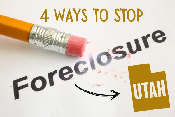 Facing Foreclosure in Utah? 4 Options to Stop Foreclosure and Save Your Home in 2026
