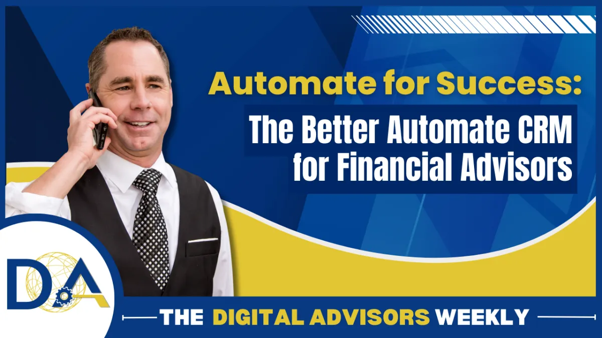 Automate for Success: The Better Automate CRM for Financial Advisors