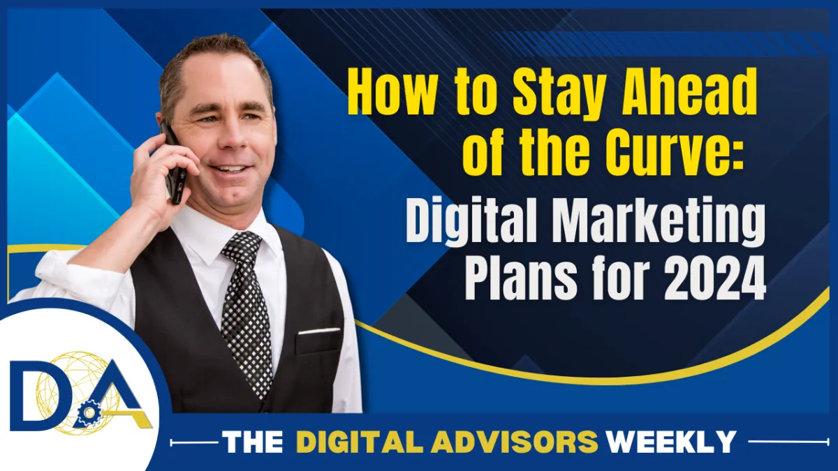 digital marketing, financial advisors, plans for 2024, marketing strategies