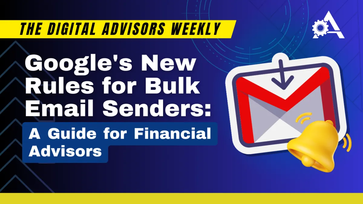 google, bulk emails, financial advisors