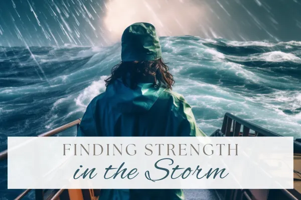 Finding Strength in the Storm
