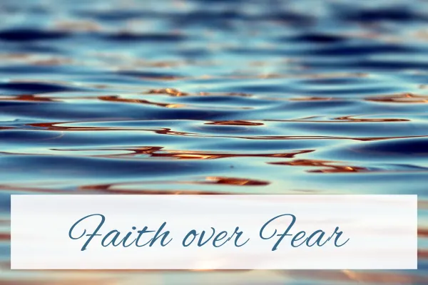 Faith over Fear