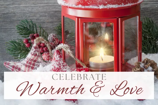 Celebrate Warmth and Love