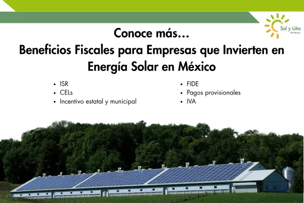 Beneficios Fiscales para Empresas que Invierten en Energía Solar en México