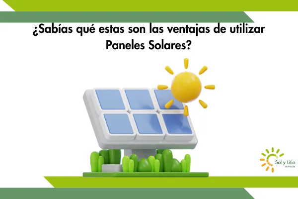 Ventajas de los Paneles Solares