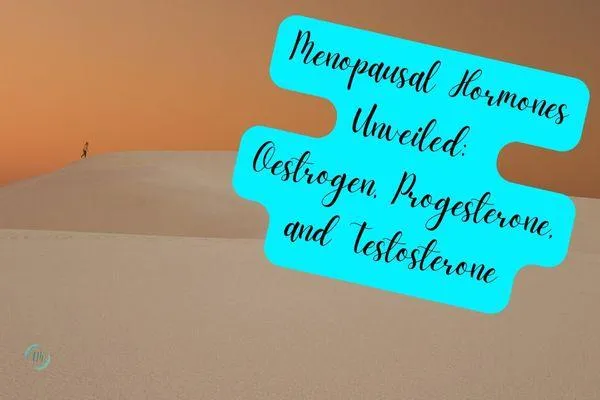 Menopausal Hormones Unveiled