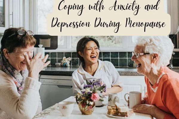 coping with anxiety and depression during menopause