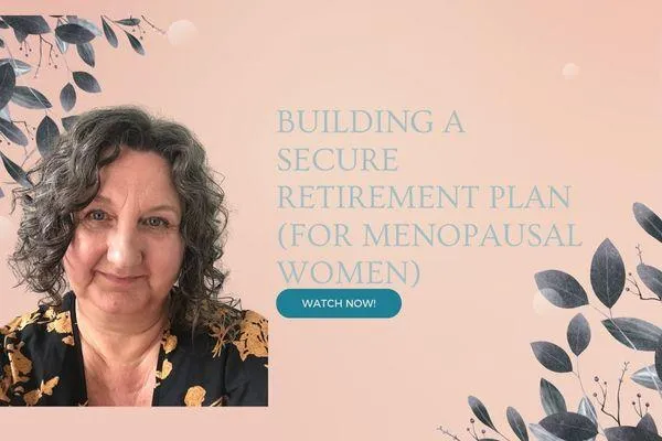 Building a Secure Retirement Plan for Menopausal Women