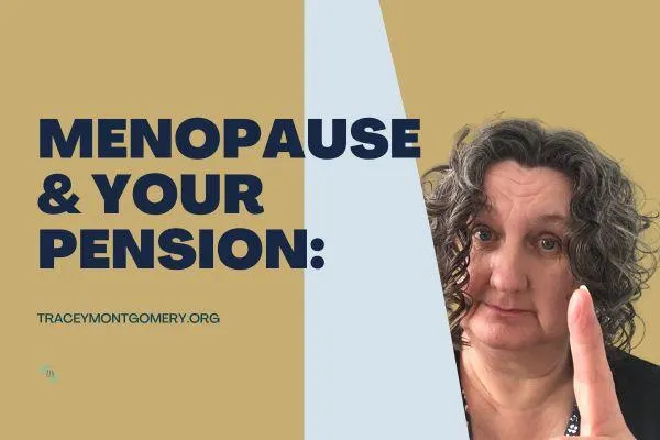 Menopause & Your Pension: Hidden Risks You Must Know