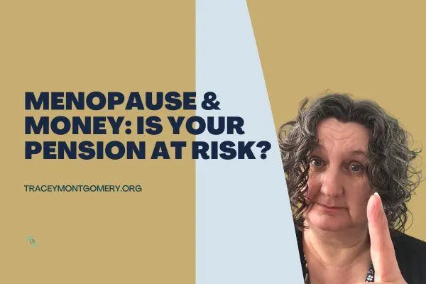 Is Menopause Shrinking Your Pension? How to Secure Your Financial Future Now
