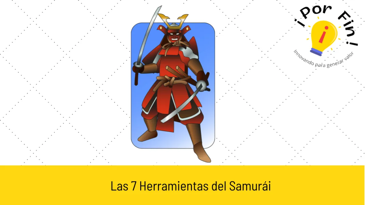 Las 7 herramientas del Samurái de los negocios