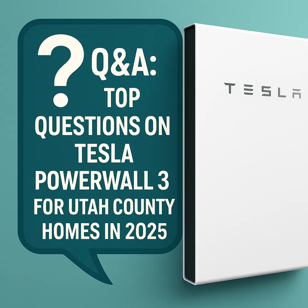 Q&A on Tesla Powerwall 3 for Utah County homes in 2025 with utility insights by Ask Solar Mike