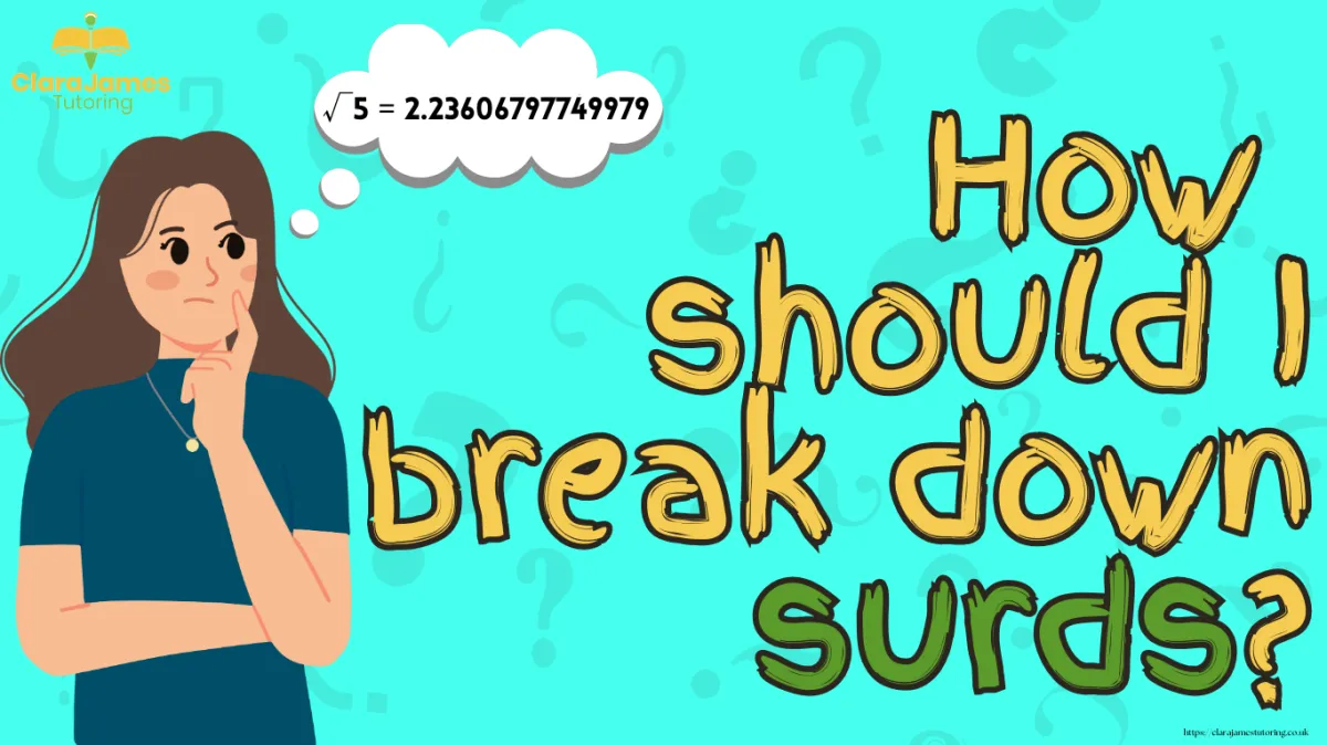 Breaking down surds to make them managable
