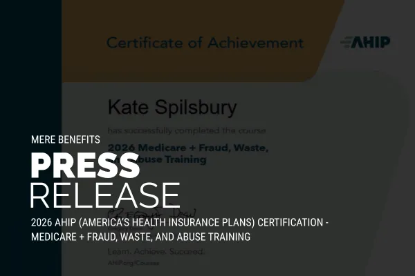Mere Benefits Completes 2026 AHIP Certification