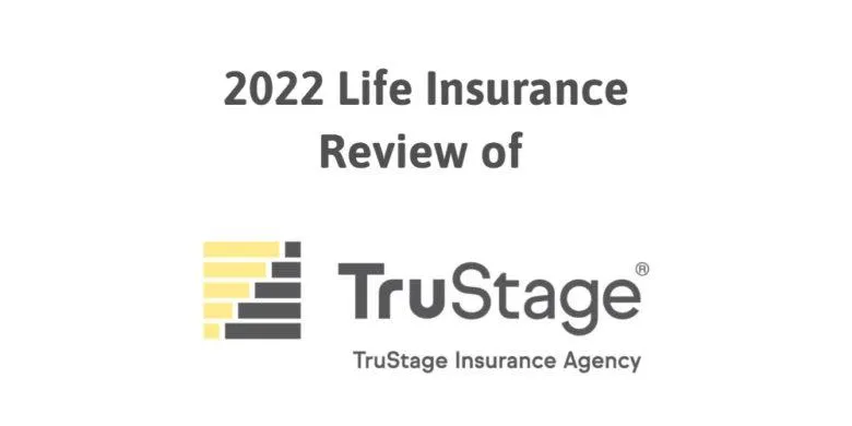 The Truth About TruStage Life Insurance Reviews For 2022