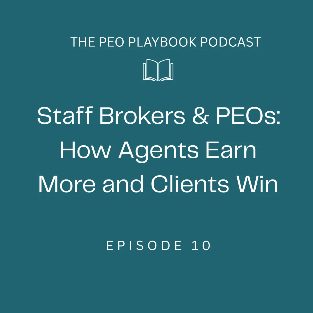Staff Brokers & PEOs: How Agents Earn More and Clients Win