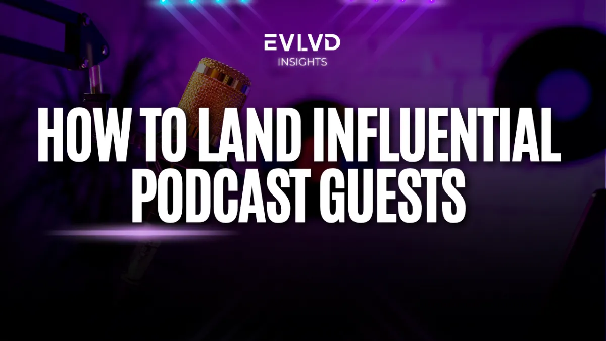 How to Land Influential Podcast Guests