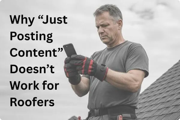 Residential roofer checking phone after posting roofing content that’s not getting leads.
