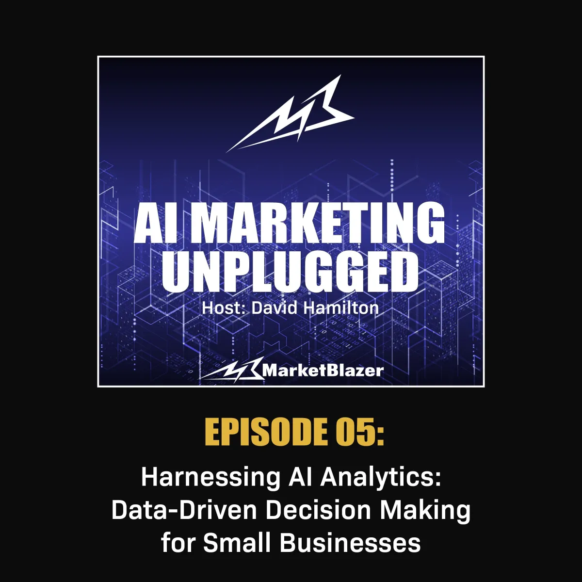 AI Marketing Unplugged Podcast Episode 5